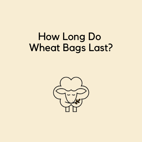 How long do wheat bags last?